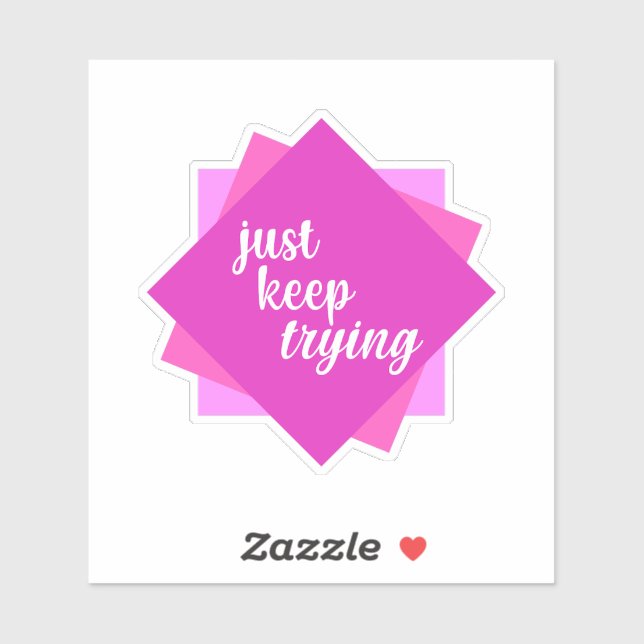 Pink Keep Trying Vinyl Sticker (Sheet)