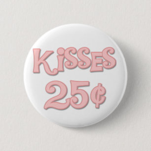 Pink Kisses 25 Cents 2 Inch Round Button