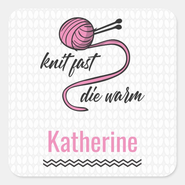 Pink Knit Fast, Die Warm Square Sticker (Front)