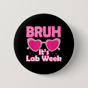 Pink Lab Week 2024 Medical Lab Science Lab Tech Te 2 Inch Round Button