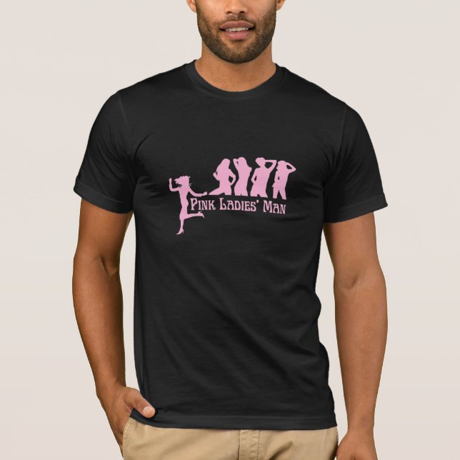 Pink Ladies' Man - Customized T-Shirt (Front)