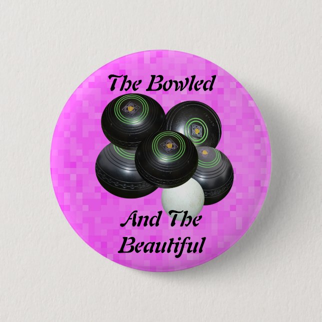 Pink Lawn Bowls Bowled And Beautiful, 2 Inch Round Button (Front)