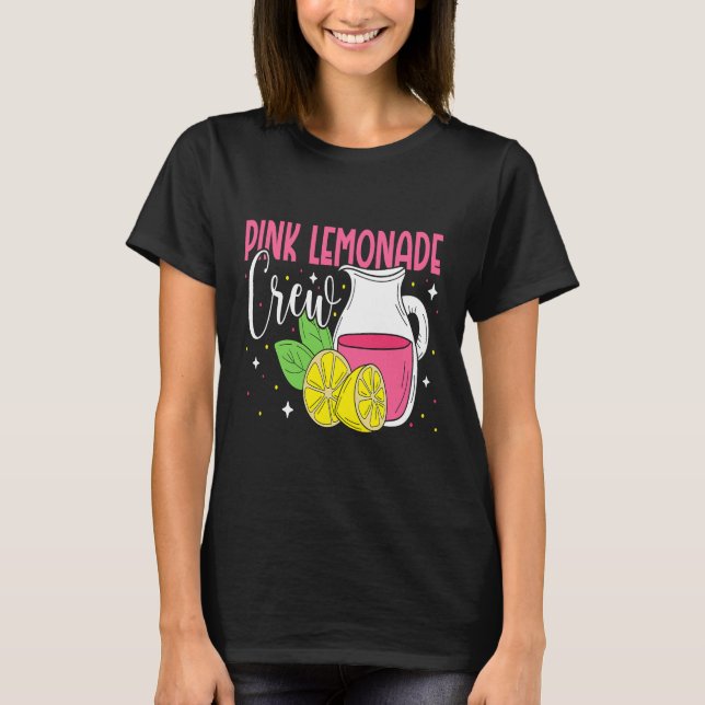 Pink Lemonade Crew Lemon Juice Boss  11 T-Shirt (Front)