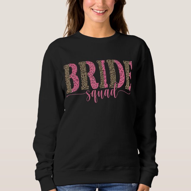 Pink Leopard Print Bride Squad  Wedding Bridal Par Sweatshirt (Front)