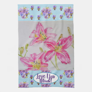Pink Lily Flower Love You Mum Watercolour Floral  Kitchen Towel