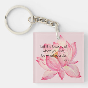 Pink Lotus Flower Rumi Beauty Quote Keychain