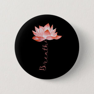 Pink Lotus Flower Yoga Breathe Meditation Yoga Lov 2 Inch Round Button