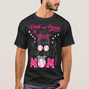 Pink Loud & Proud Ball Mom Messy Bun Sport  Outfit T-Shirt