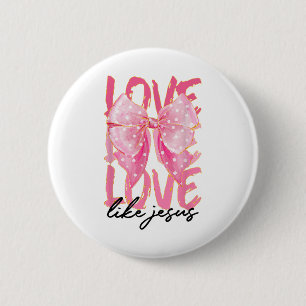 Pink Love Like Jesus Pinky Christian God Believer  2 Inch Round Button