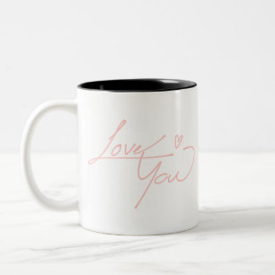 Pink love you handwriting transparent Quote Two-Tone Coffee Mug