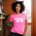 Pink Mama Bear T-Shirt<br><div class="desc">Custom printed apparel with trendy Mama Bear graphic. Visit our store for matching Baby Bear design. Click Customize It to personalize the design with your own text and images. Choose from a wide range of shirt styles and colours.</div>