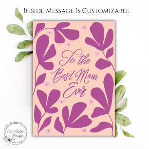 Pink Modern Floral Best Mom Ever Card