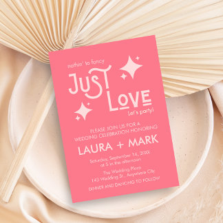 Pink Modern Nothing Fancy Just Love Wedding Invitation