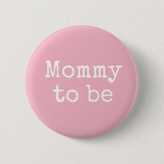 Pink Mom to be Baby Shower Button (Front)