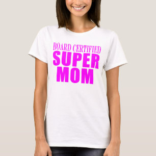 Pink Moms Birthdays & Christmas : Super Mom T-Shirt