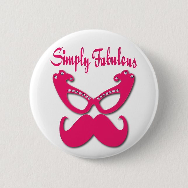 Pink Moustache and Pink Glasses Simply Fabulous 2 Inch Round Button (Front)