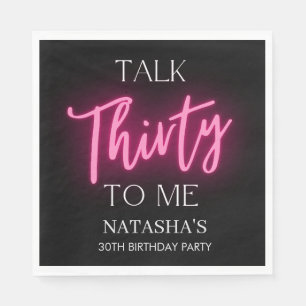 Pink Neon Talk 30 To Me 30th Birthday Party  Napkin