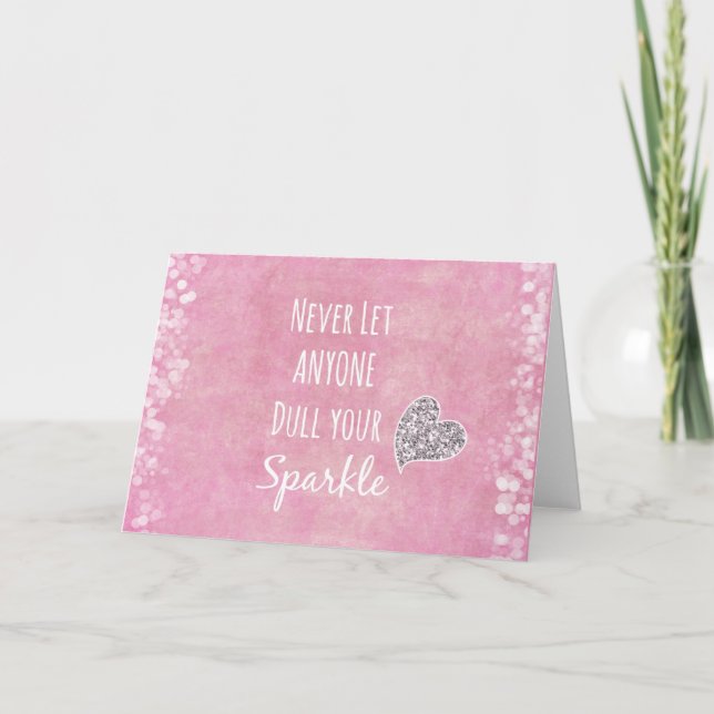 Pink Never let anyone dull your sparkle Quote Card (Front)