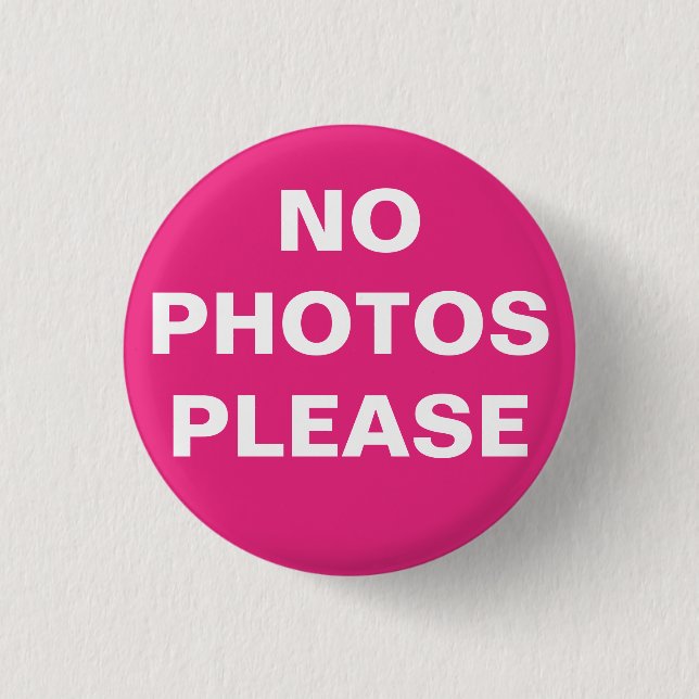 Pink "No Photos Please" Pin-On Button (Front)