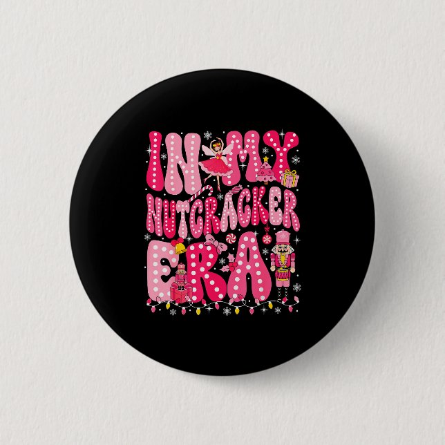Pink Nutcracker Squad In My Nutcracker Era Pink Ch 2 Inch Round Button (Front)