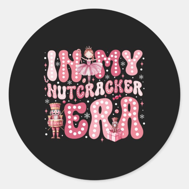 Pink Nutcracker Squad In My Nutcracker Era Pink Ch Classic Round Sticker (Front)