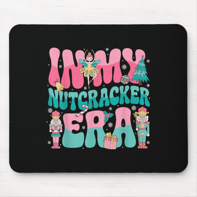 Pink Nutcracker Squad In My Nutcracker Era Pink Ch Mouse Pad (Front)