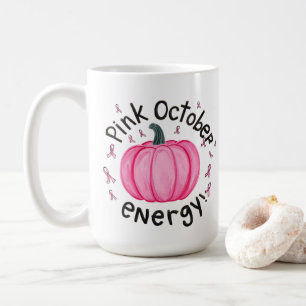 Pink october energy, Pink October CANCER AWARENESS Coffee Mug