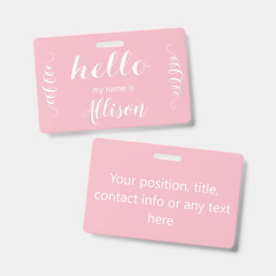 Pink or Any Custom Colour Hello my Name is Badge