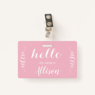 Pink or Any Custom Colour Hello my Name is Badge