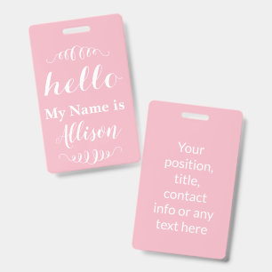 Pink or Any Custom Colour Hello my Name is Badge