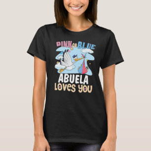 Pink or Blue Abuela Loves You Spanish Grandmother T-Shirt