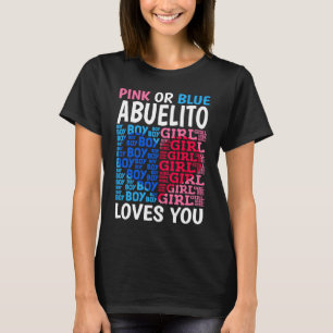 Pink Or Blue Abuelito Loves You Gender Reveal Baby T-Shirt