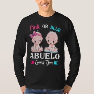 Pink Or Blue Abuelo Loves You Grandpa Grandfather T-Shirt