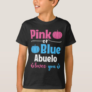 Pink Or Blue Abuelo Loves You Pumpkin Gender Revea T-Shirt