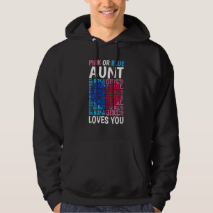 Pink Or Blue Aunt Loves You Gender Reveal Baby Sho Hoodie