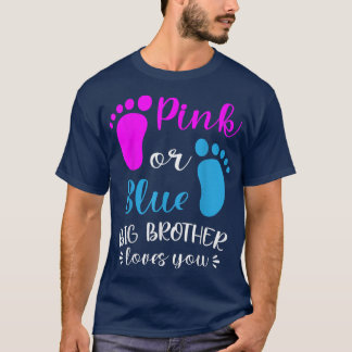 Pink Or Blue Big Brother Loves You Brother Gender  T-Shirt