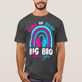 Pink or Blue Big Brother Loves You Gender Reveal P T-Shirt