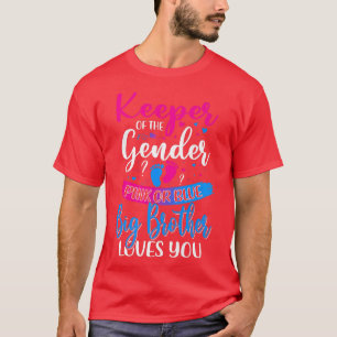 Pink Or Blue Big Brother Loves You Keeper Gender R T-Shirt