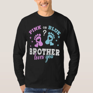 Pink Or Blue Brother Love You Father's Day T-Shirt