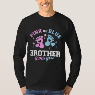 Pink or Blue brother Love you Funny Father's Day T-Shirt