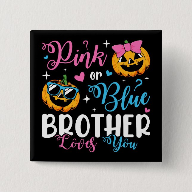 Pink Or Blue Brother Loves You Pumpkin Baby Square 2 Inch Square Button (Front)