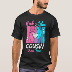 Pink Or Blue Cousin Loves You Gender Reveal Party  T-Shirt