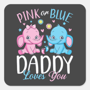 Pink Or Blue Daddy Loves You Elephant Baby Square Sticker