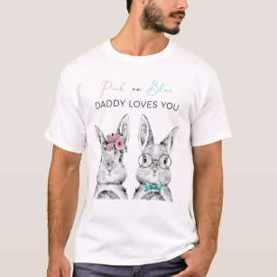 Pink or Blue Daddy Loves You Gender Reveal T-Shirt