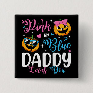 Pink Or Blue Daddy Loves You Pumpkin Baby Square 2 Inch Square Button