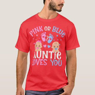 Pink Or Blue Gender Reveal Auntie Aunt Loves You  T-Shirt
