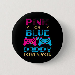 Pink Or Blue Gender Reveal Video Game Dad Gamer Da 2 Inch Round Button