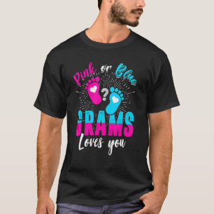 Pink Or Blue Grams Loves You Gender Reveal Baby Pa T-Shirt