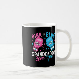 Pink Or Blue Granddaddy Loves You Boxing Gender Re Coffee Mug