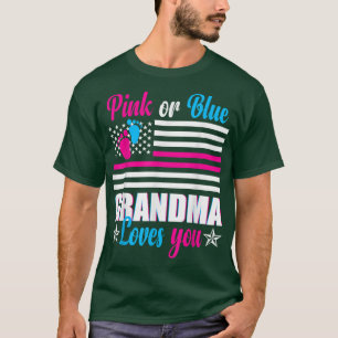 Pink Or Blue Grandma Loves You Baby Gender America T-Shirt